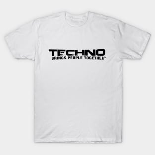 Techno Brings People Together - typo (black) T-Shirt